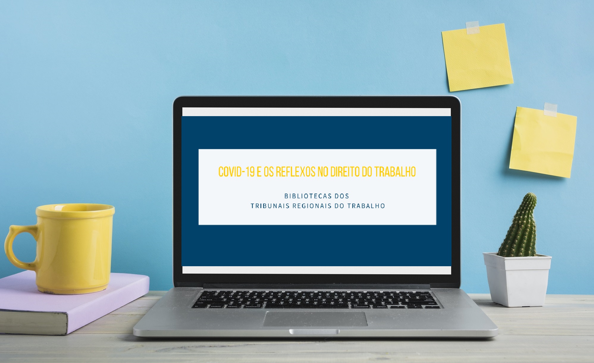 Plataforma de TRTs reúne conteúdo sobre reflexos da Covid-19 no Direito