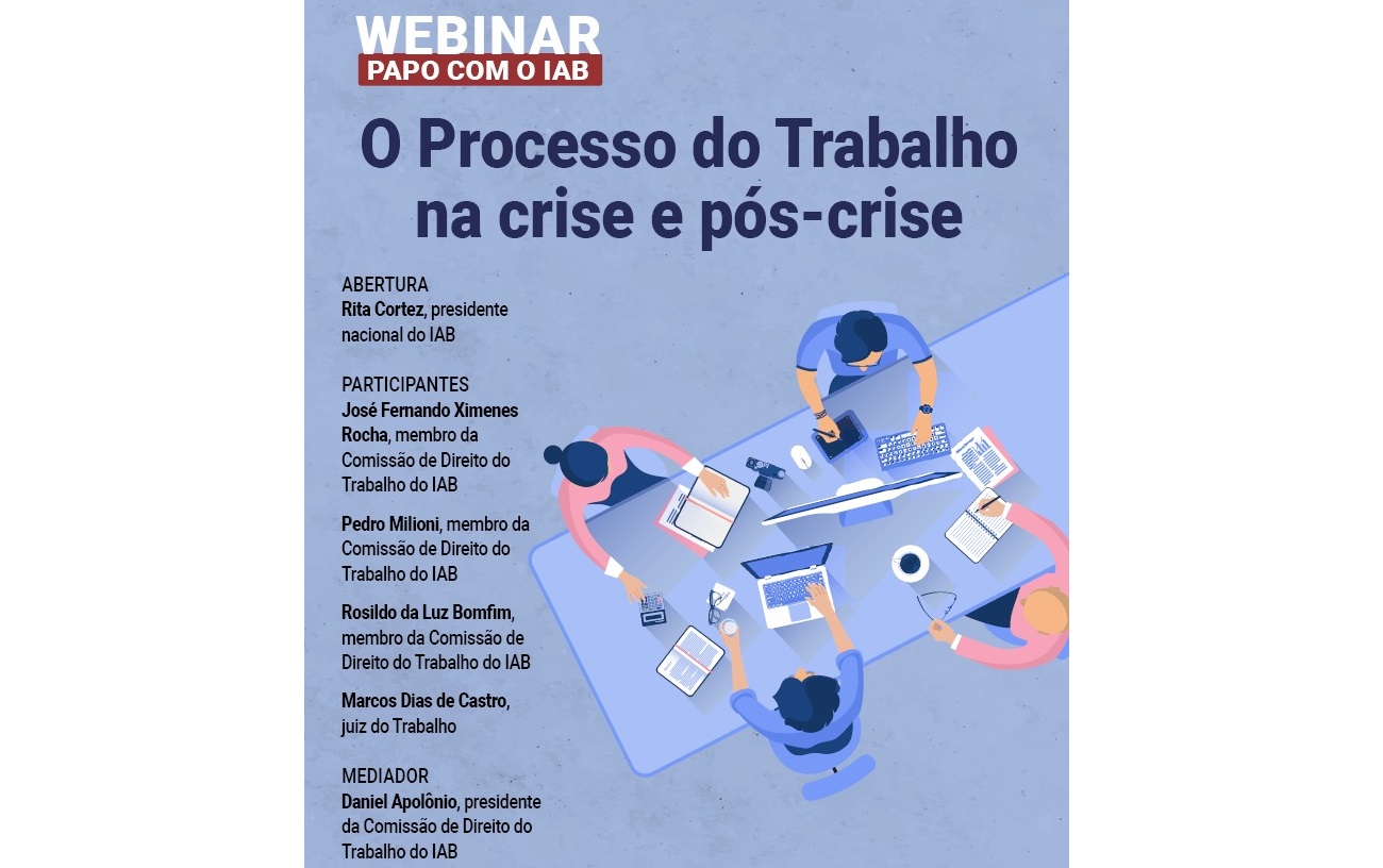 IAB promove webinar sobre o processo do trabalho na crise e no pós-crise