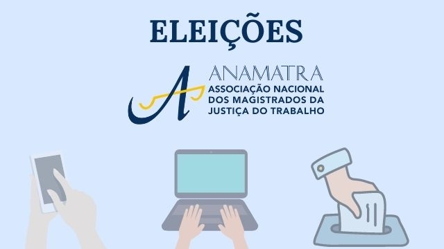 Eleições Anamatra: magistrados podem registrar chapas até 22 de fevereiro