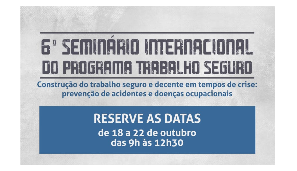 Seminário internacional vai debater o trabalho seguro e decente na pandemia