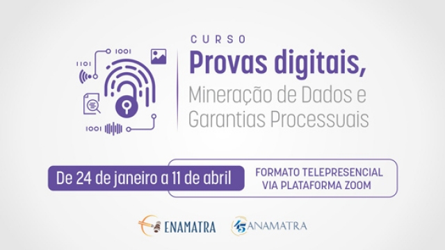 Anamatra oferece curso sobre provas digitais e garantias processuais