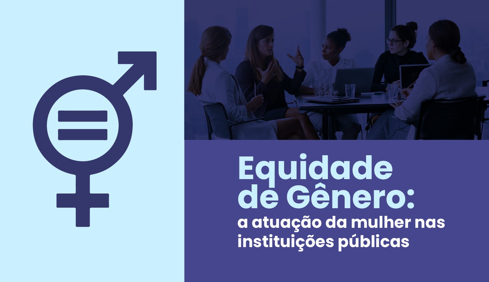 CNJ promove debate sobre a atuação da mulher nas instituições públicas