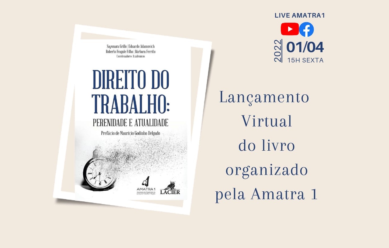 Em live, AMATRA1 lançará o livro ‘Direito do Trabalho: Perenidade e Atualidade’