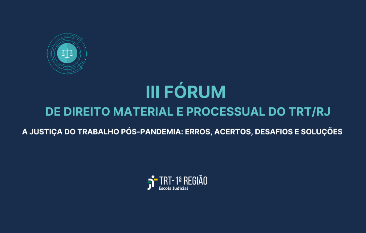 3º Fórum de Direito Material e Processual do TRT-1 começa na segunda