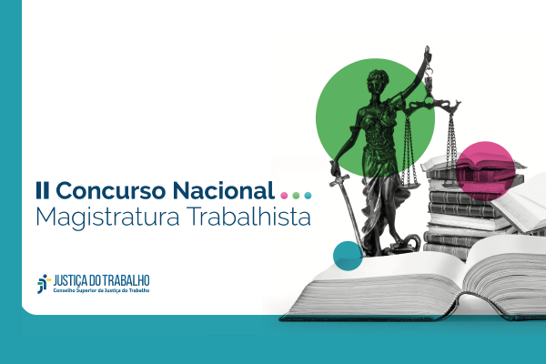 2º Concurso Nacional da Magistratura Trabalhista prevê 45 vagas no RJ